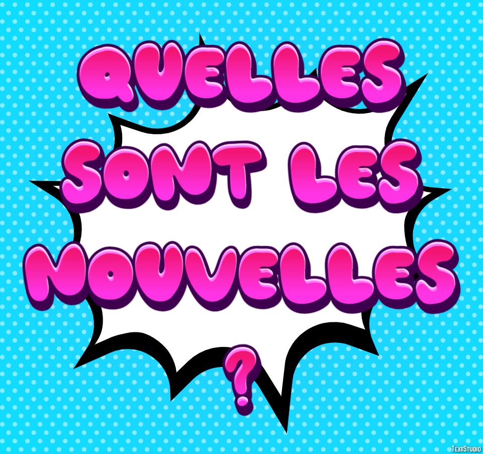 Quelles sont les nouvelles ? Effet de texte