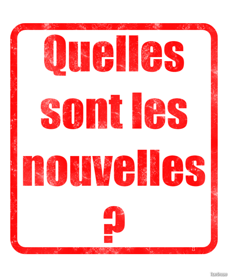 Quelles sont les nouvelles ? Effet de texte