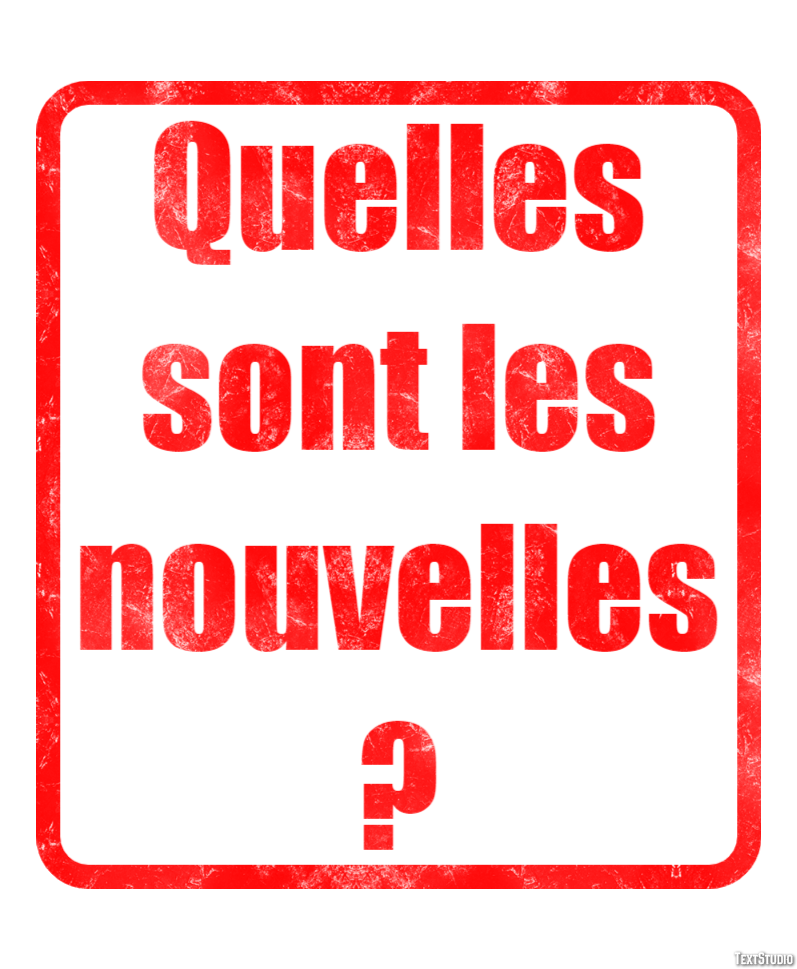 Quelles sont les nouvelles ? Effet de Texte