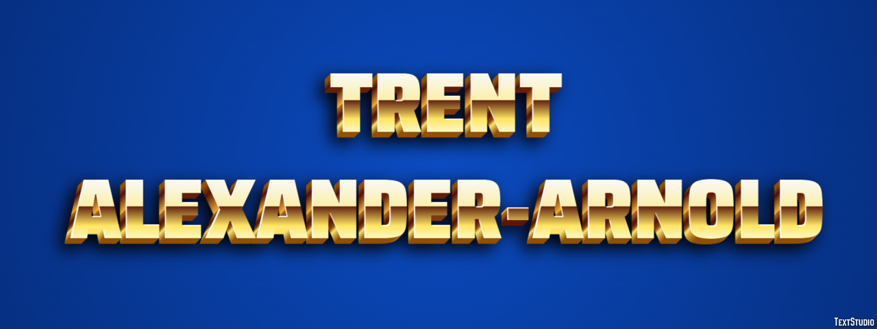 Trent Alexander-Arnold Texteffekt