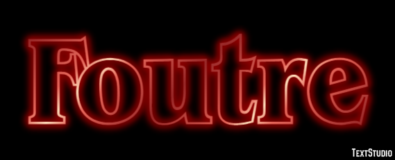 Foutre Effet de texte