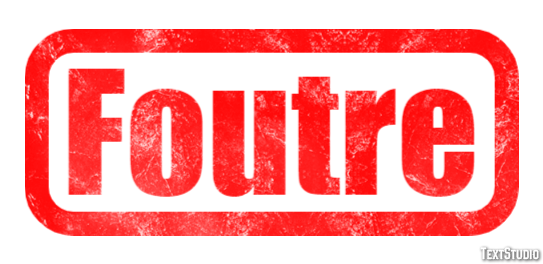 Foutre Effet de texte