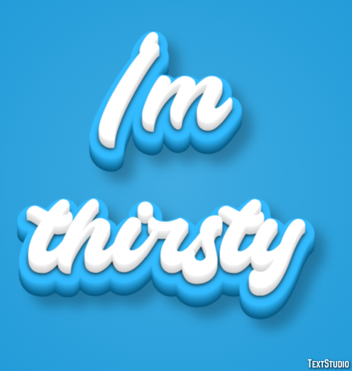 I'm thirsty テキスト効果