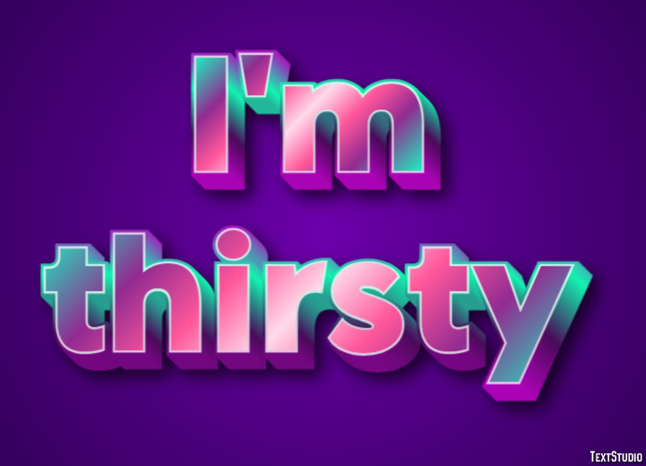 I'm thirsty テキスト効果