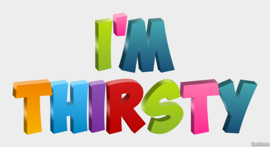 I'm thirsty テキスト効果