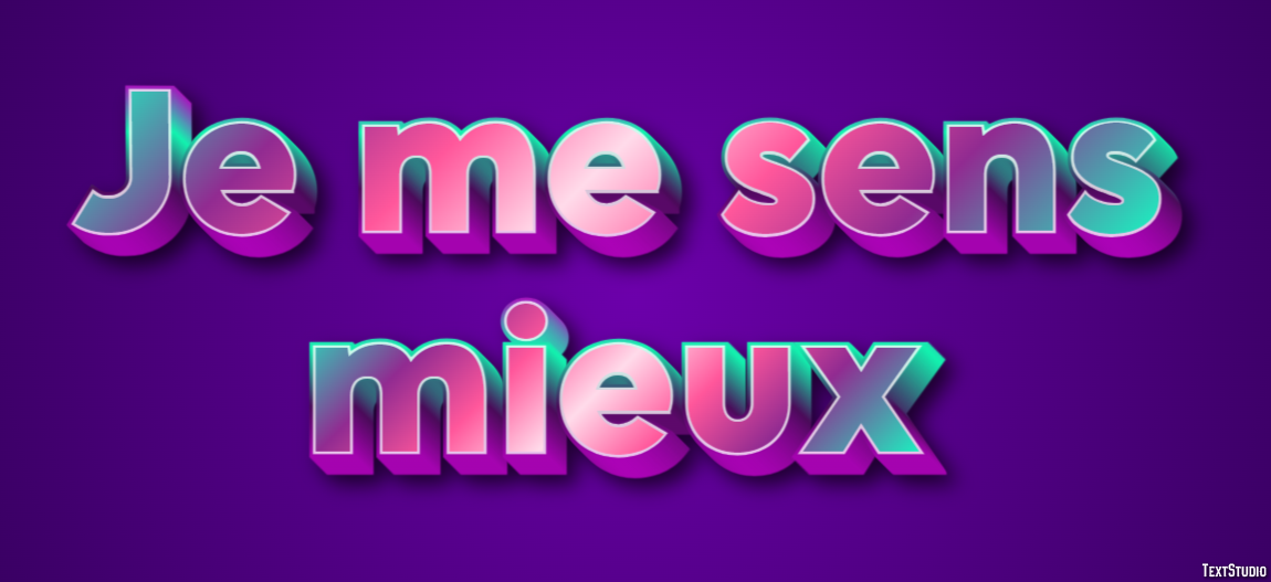 Je me sens mieux Effet de texte