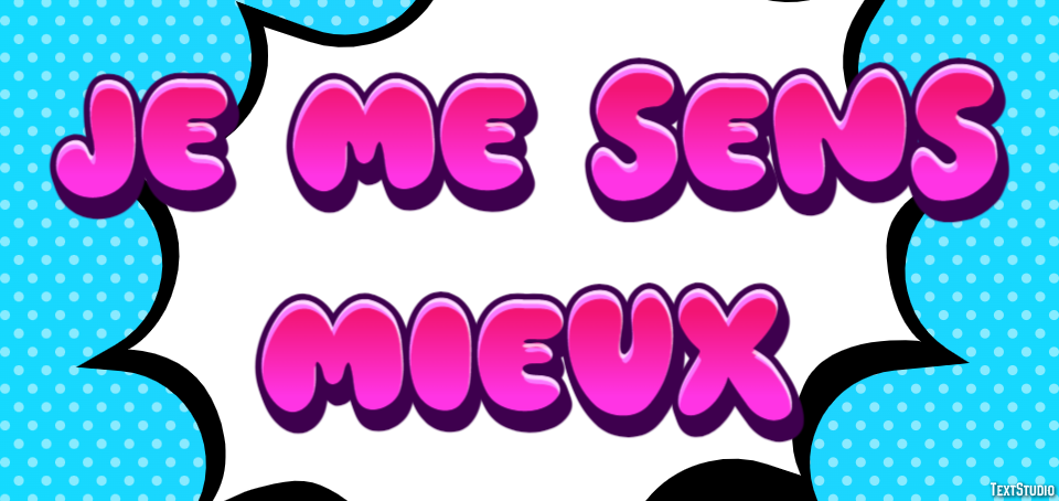 Je me sens mieux Effet de Texte