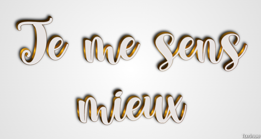 Je me sens mieux Effet de Texte