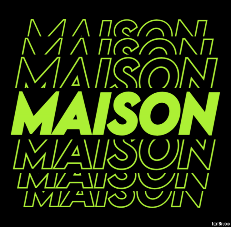 Maison Text effect