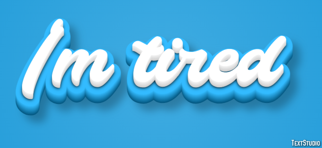 I'm tired Text Effect