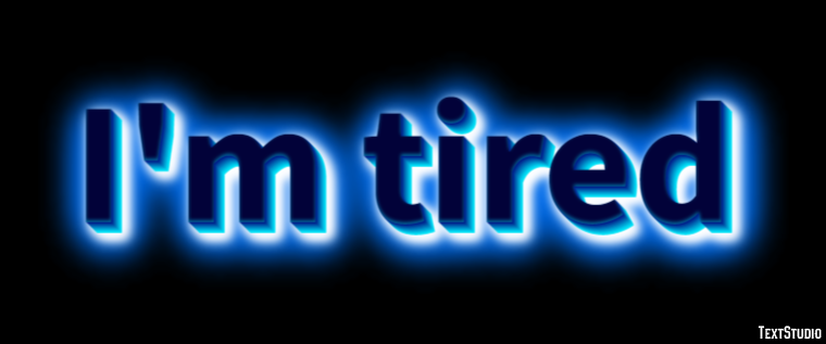 I'm tired Text Effect