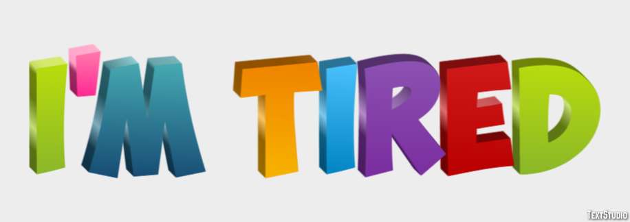 I'm tired Text Effect
