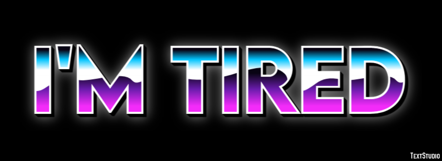 I'm tired Text Effect