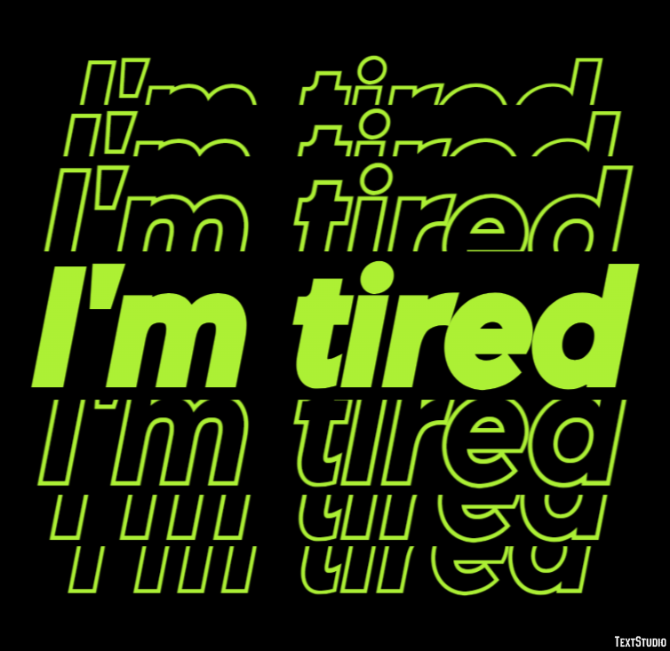 I'm tired Text Effect