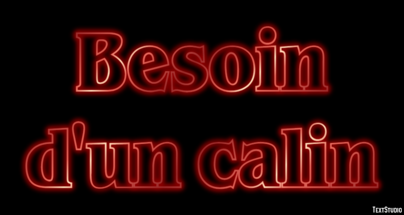 Besoin d'un calin Effet de Texte