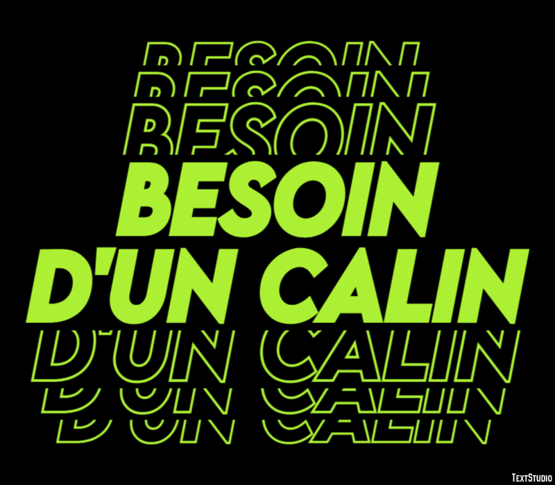 Besoin d'un calin Effet de Texte