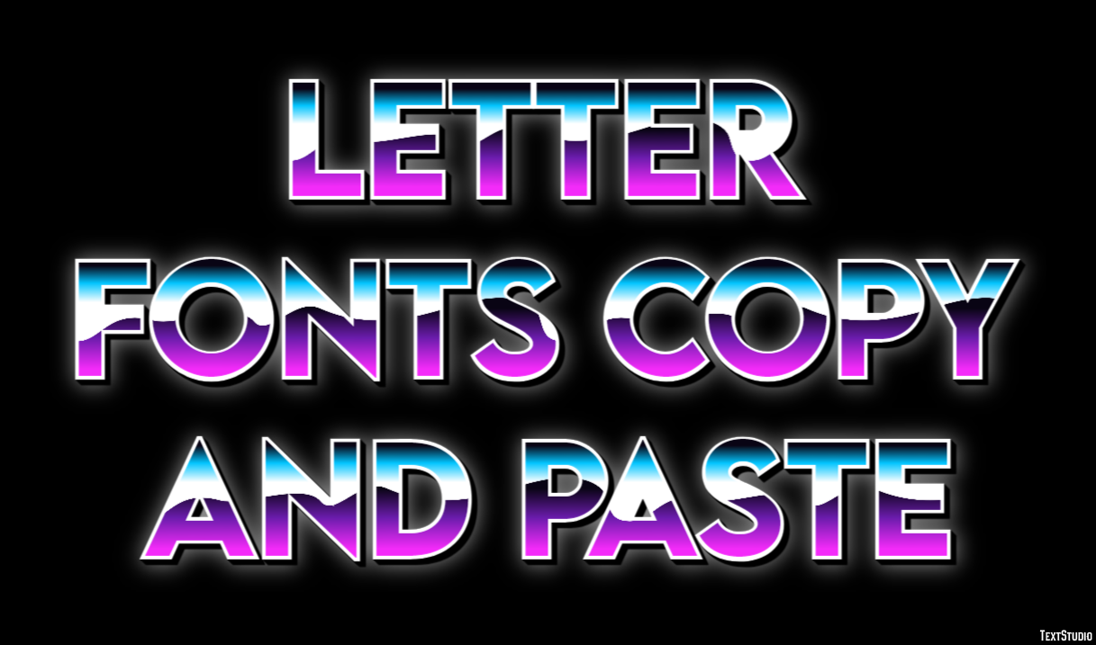 Letter Fonts Copy And Paste Efekt tekstowy