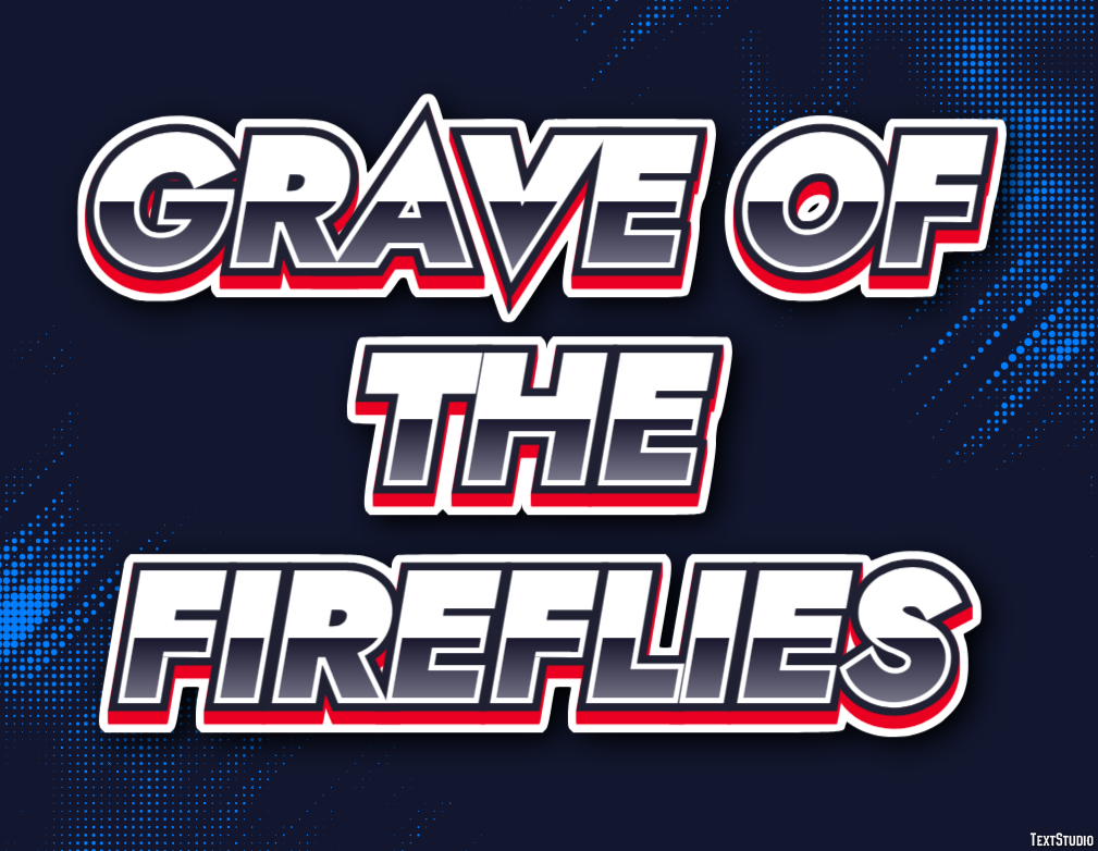 Grave of the Fireflies Efecto de Texto
