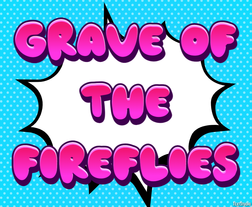 Grave of the Fireflies Efecto de Texto