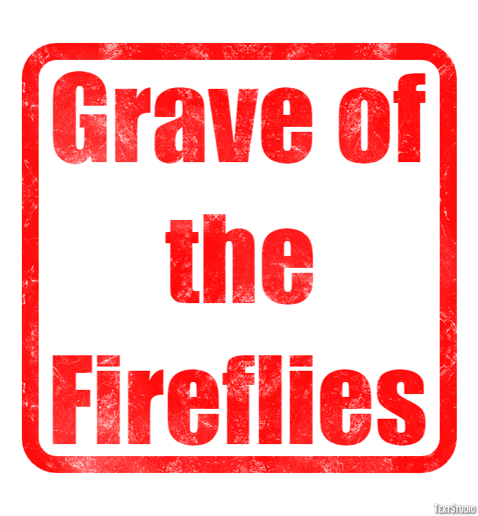 Grave of the Fireflies Efecto de Texto