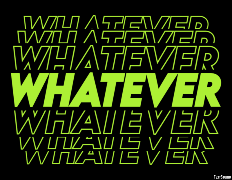 Whatever Metin Efekti