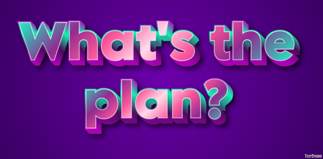 What's the plan? テキスト効果