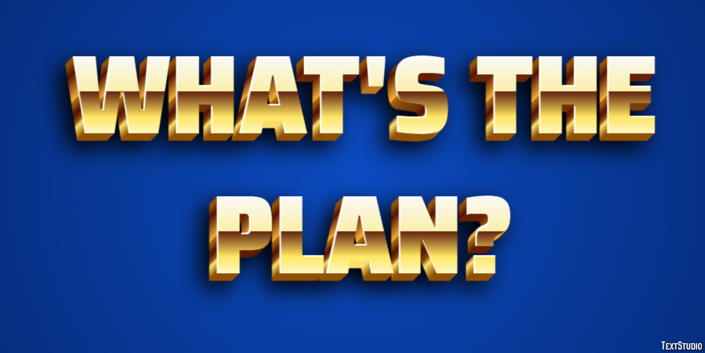 What's the plan? Text Effect