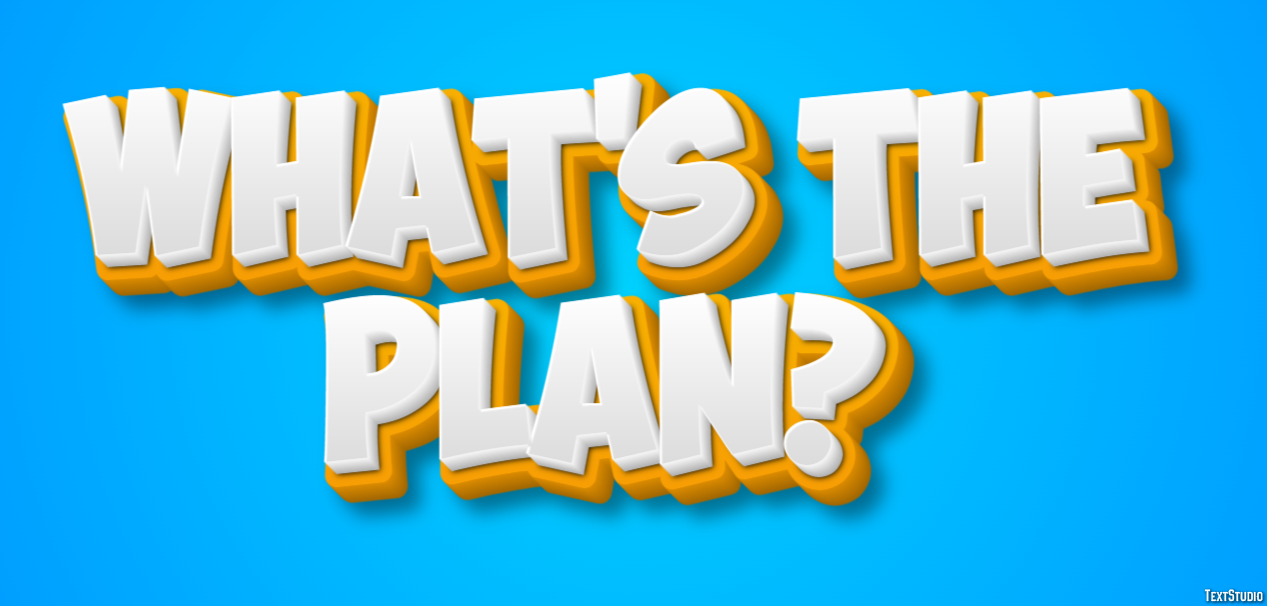 What's the plan? Text Effect