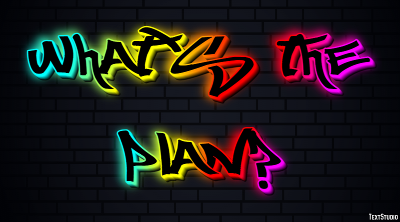 What's the plan? Text Effect