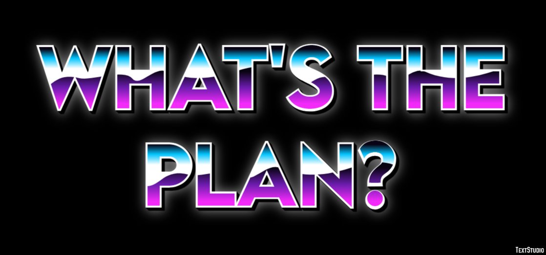 What's the plan? テキスト効果