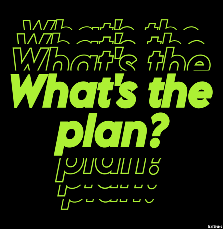 What's the plan? テキスト効果