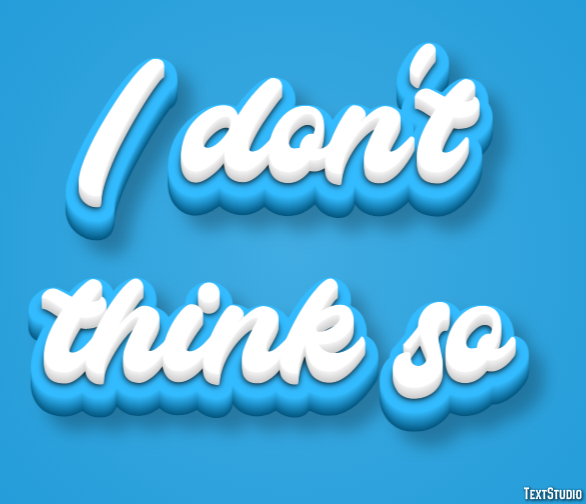 I don't think so Effet de Texte