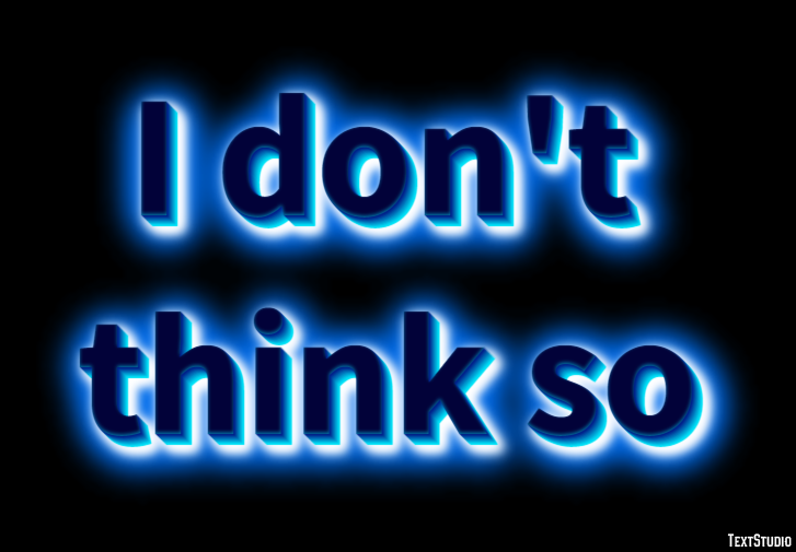 I don't think so Text Effect