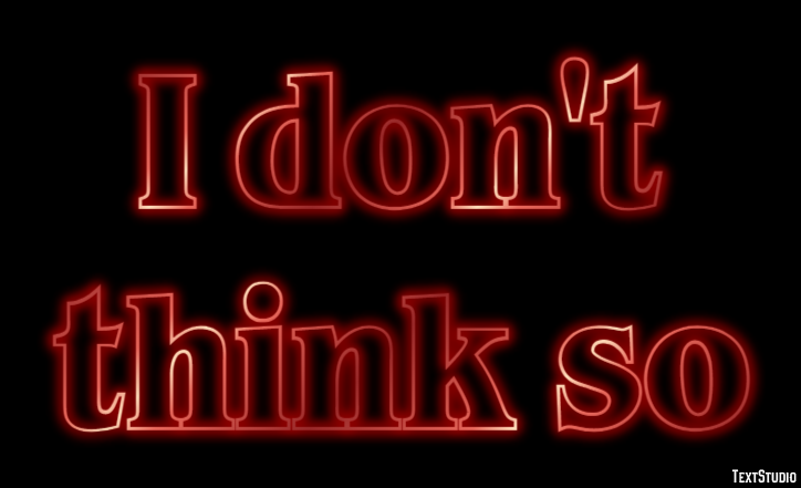 I don't think so Effet de Texte