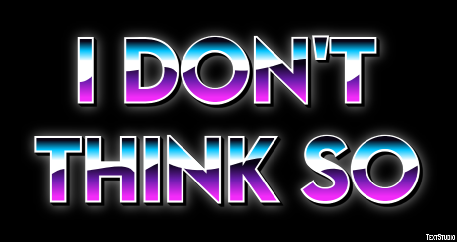 I don't think so Effet de Texte
