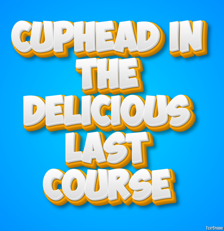 Cuphead in the Delicious Last Course Эффект текста