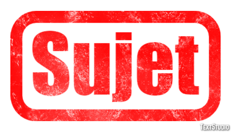 Sujet Effet de Texte