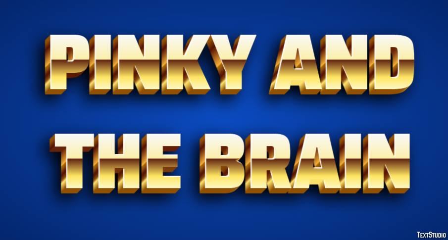 Pinky and the Brain Text effect