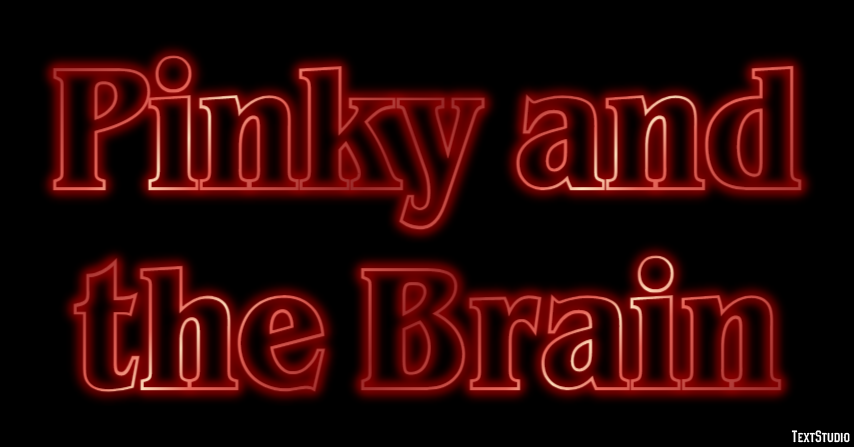 Pinky and the Brain Efeito de texto