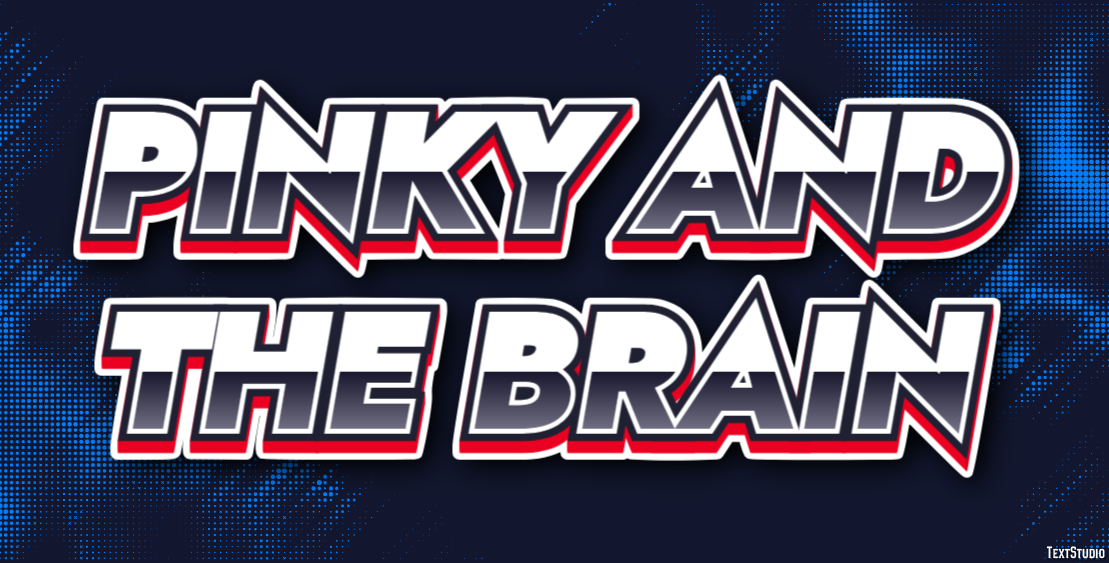 Pinky and the Brain Efeito de texto