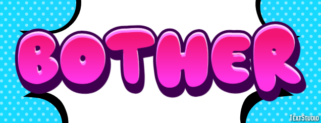 Bother Effet de Texte