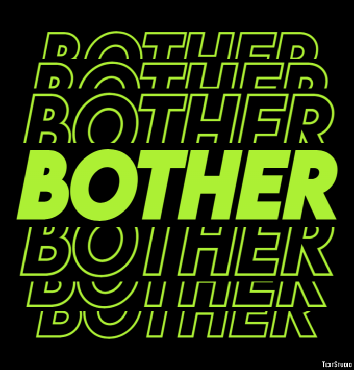 Bother Effet de Texte