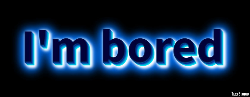 I'm bored Text Effect
