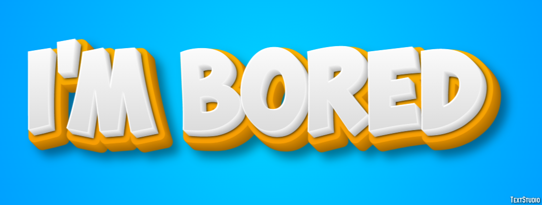 I'm bored Text Effect