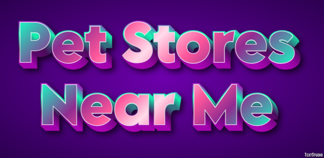 Pet Stores Near Me Metin Efekti