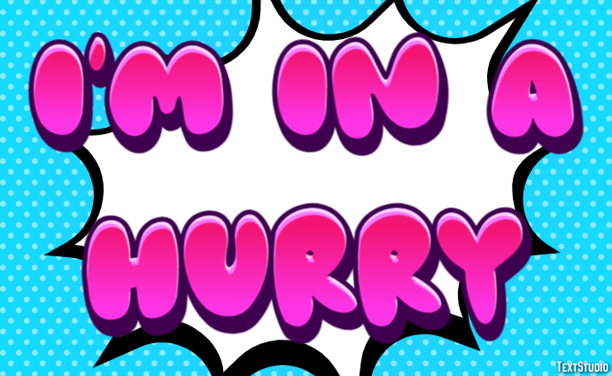 I'm in a hurry Efecto de Texto