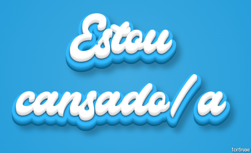Estou cansado/a Efeito de texto