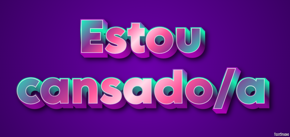 Estou cansado/a Efeito de texto