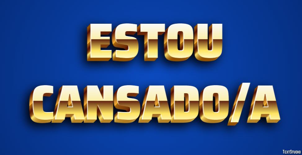 Estou cansado/a Efeito de texto