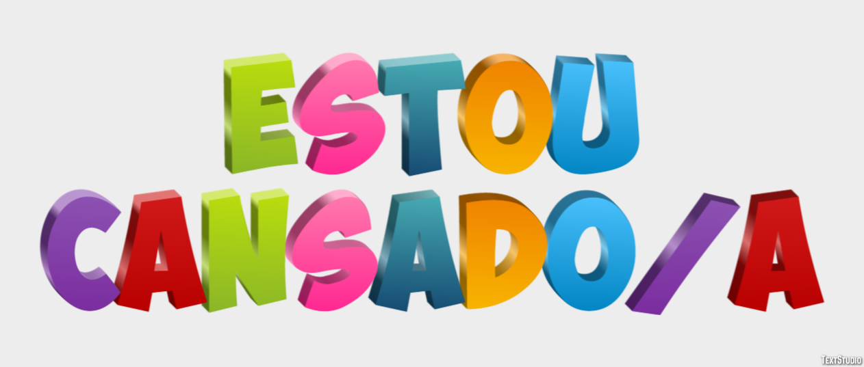 Estou cansado/a Efeito de texto